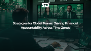 Strategies for Global Teams: Driving Financial Accountability Across Time Zones