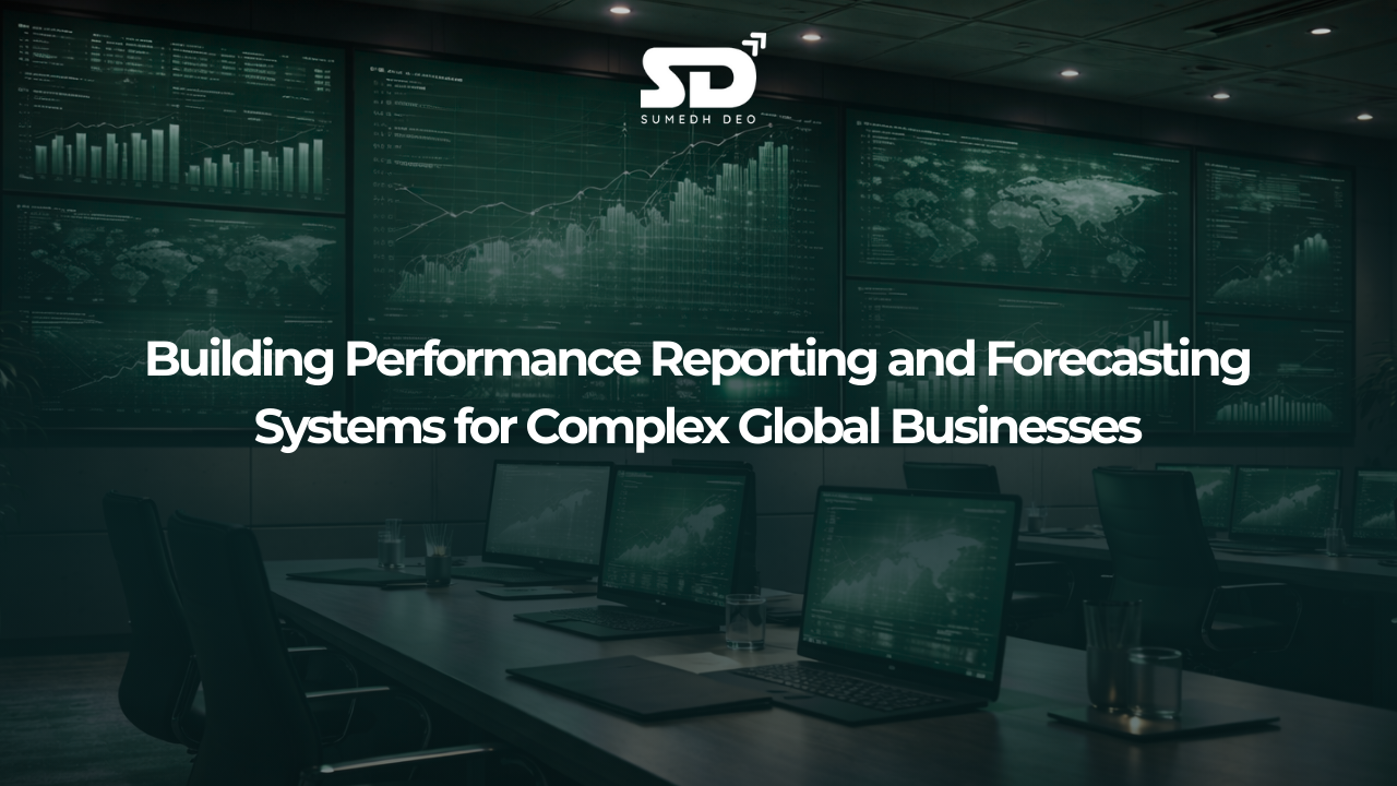 Building Performance Reporting and Forecasting Systems for Complex Global Businesses
