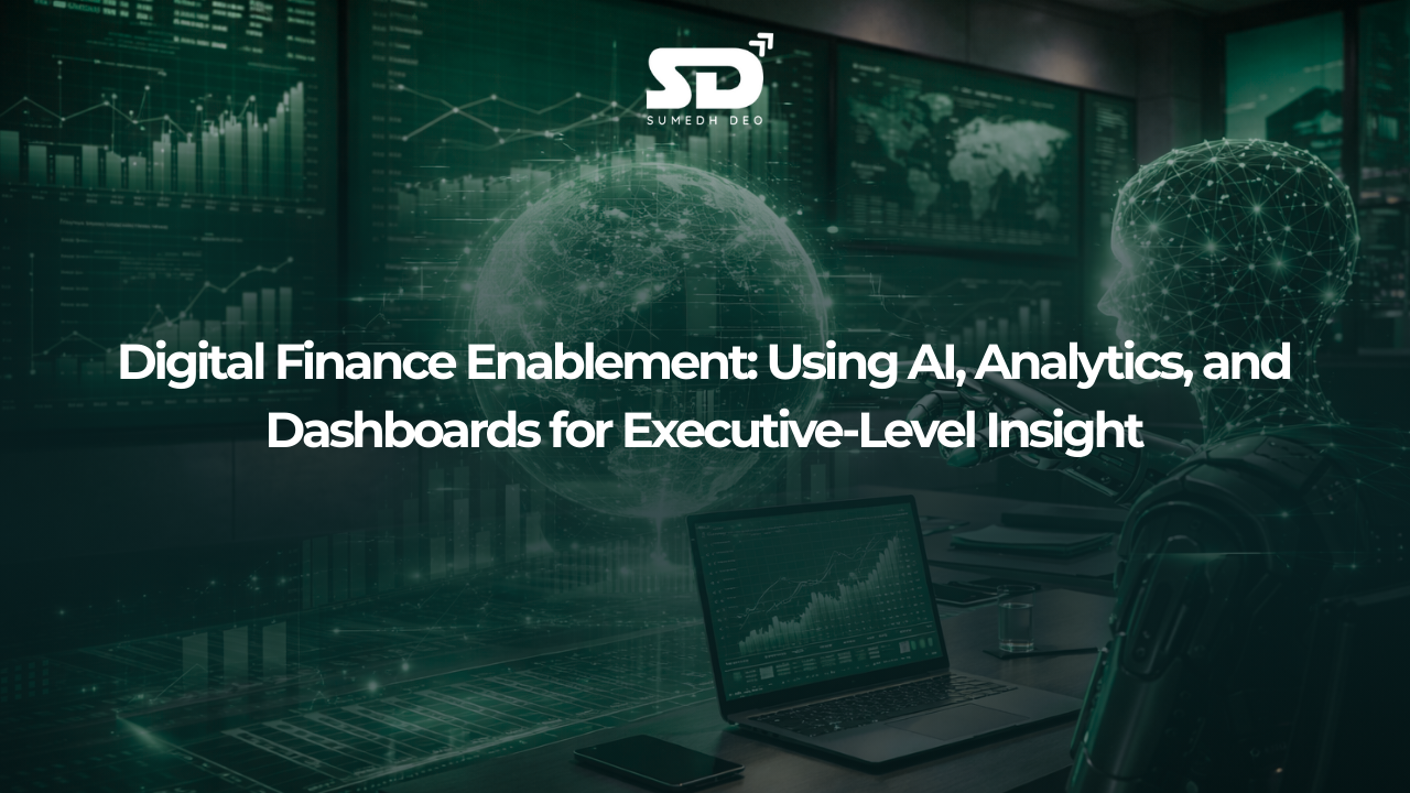 Digital Finance Enablement: Using AI, Analytics, and Dashboards for Executive-Level Insight